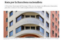 Col·laboració aportant documentació per l’article “Ruta por la Barcelona racionalista”, publicat a La Vanguardia pel periodista Jesús Sancho. Descarregueu l’article en PDF aquí