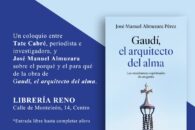 La llibreria Reno, al barri de Chamberí de Madrid, va acollir el dijous 21 de maig la presentació del llibre de José Manuel Almuzara, “Gaudí, el arquitecto del alma”. La [&hellip;]